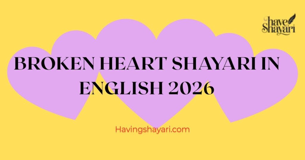 Broken Heart Shayari In English 2026