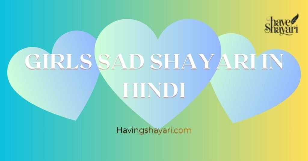 Girls Sad Shayari In Hindi