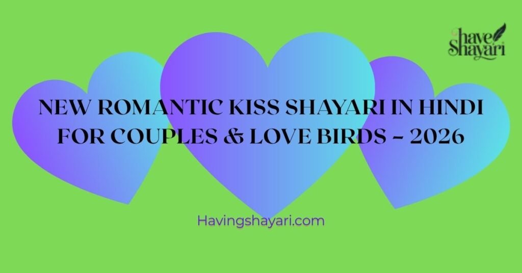 New Romantic Kiss Shayari in Hindi for Couples & Love Birds – 2026