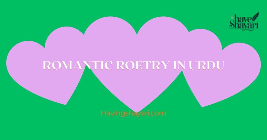 Romantic Roetry In Urdu