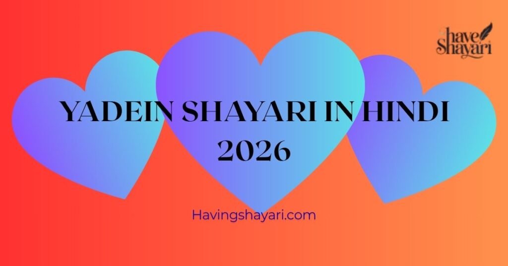 Yadein Shayari In Hindi 2026